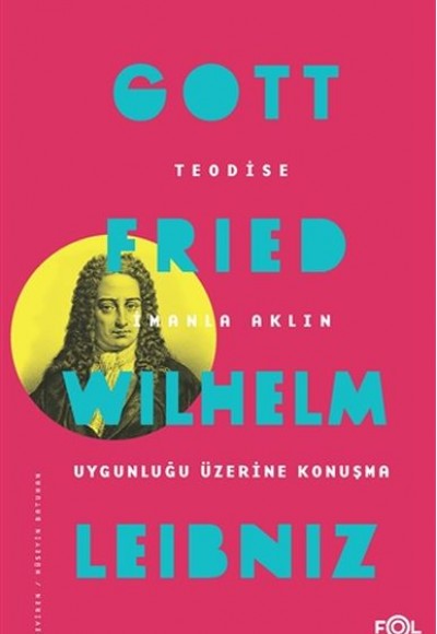 Teodise İmanla Aklın Uygunluğu Üzerine Konuşma Teodise İmanla Aklın Uygunluğu Üzerine Konuşma