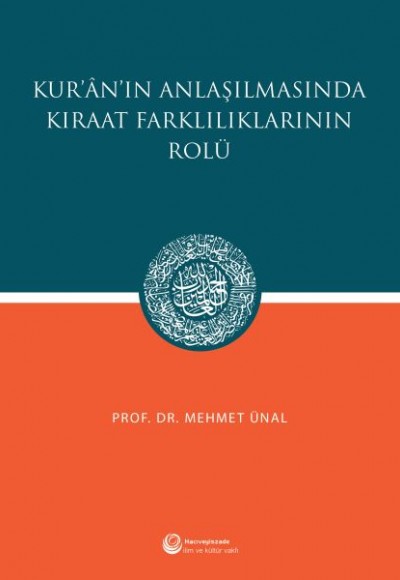 Kur'an'ın Anlaşılmasında Kıraat Farklılıklarının Rolü Kur'an'ın Anlaşılmasında Kıraat Farklılıklarının Rolü