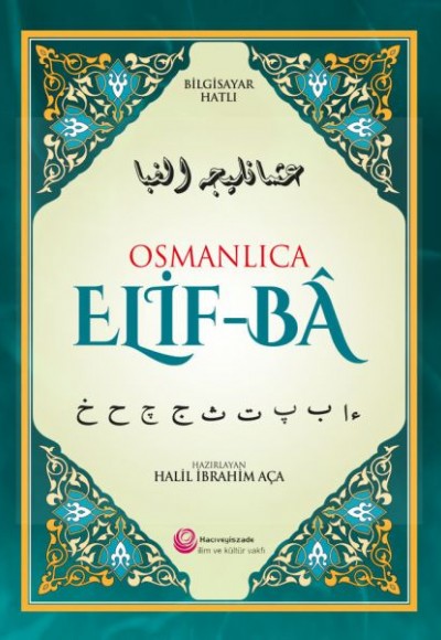 Osmanlıca Elif-Ba - Bilgisayar Hatlı Osmanlıca Elif-Ba - Bilgisayar Hatlı