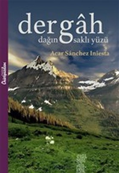 Dergah - Dağın Saklı Yüzü Dergah - Dağın Saklı Yüzü