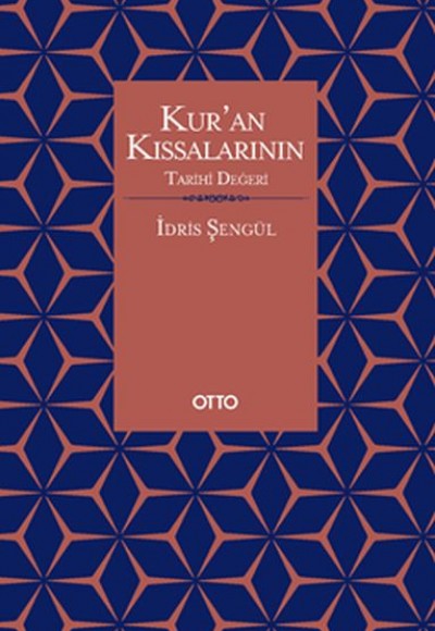 Kur’an Kıssalarının Tarihî Değeri Kur’an Kıssalarının Tarihî Değeri