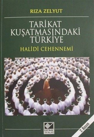 Tarikat Kuşatmasındaki Türkiye Tarikat Kuşatmasındaki Türkiye