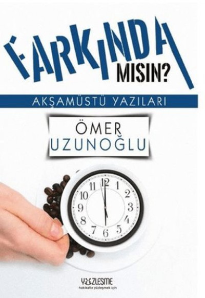 Farkında mısın? Farkında mısın?