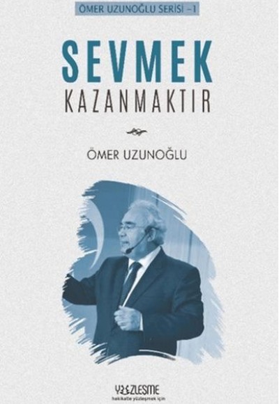 Sevmek Kazanmaktır Sevmek Kazanmaktır