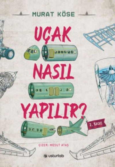 Uçak Nasıl Yapılır? Uçak Nasıl Yapılır?