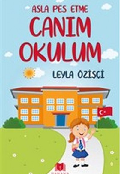 Asla Pes Etme - Canım Okulum Asla Pes Etme - Canım Okulum