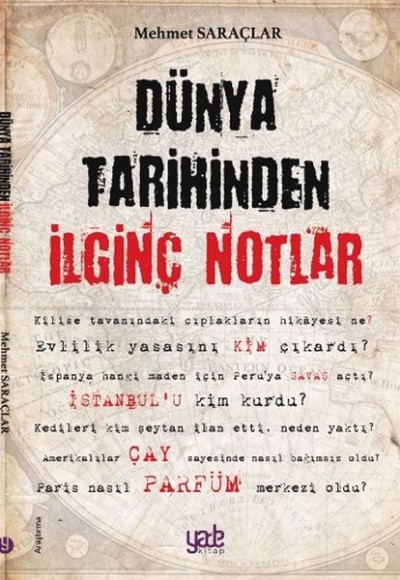 Dünya Tarihinden İlginç Notlar Dünya Tarihinden İlginç Notlar