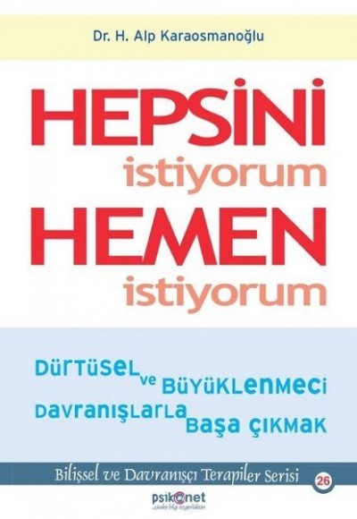 Hepsini İstiyorum Hemen İstiyorum Hepsini İstiyorum Hemen İstiyorum