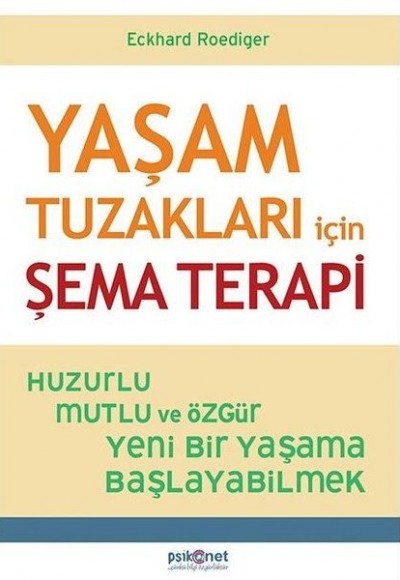 Yaşam Tuzakları İçin Şema Terapi Yaşam Tuzakları İçin Şema Terapi