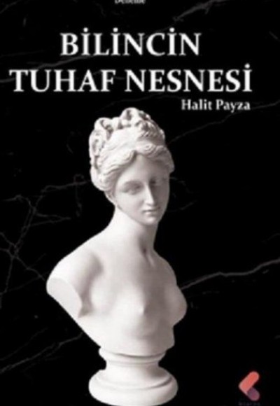 Bilincin Tuhaf Nesnesi Bilincin Tuhaf Nesnesi