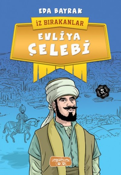 İz Bırakanlar - Evliya Çelebi İz Bırakanlar - Evliya Çelebi