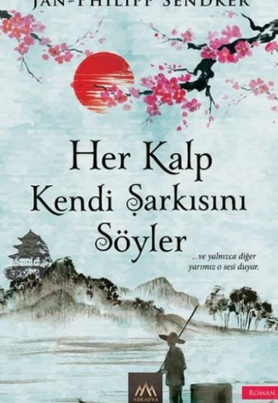 Her Kalp Kendi Şarkısını Söyler Her Kalp Kendi Şarkısını Söyler