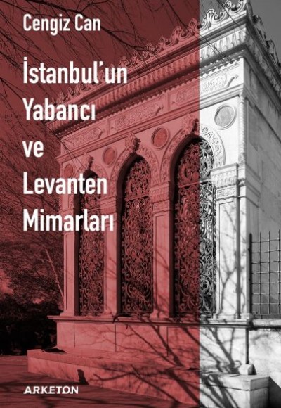 İstanbul'un Yabancı ve Levanten Mimarları İstanbul'un Yabancı ve Levanten Mimarları
