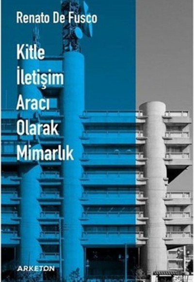 Kitle İletişim Aracı Olarak Mimarlık Kitle İletişim Aracı Olarak Mimarlık