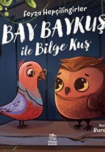 Bay Baykuş ile Bilge Kuş Bay Baykuş ile Bilge Kuş