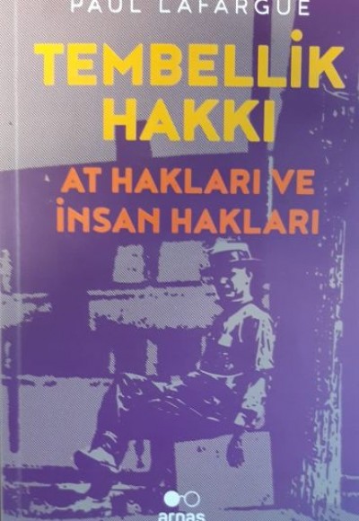 Tembellik Hakkı: At Hakları ve İnsan Hakları Tembellik Hakkı: At Hakları ve İnsan Hakları