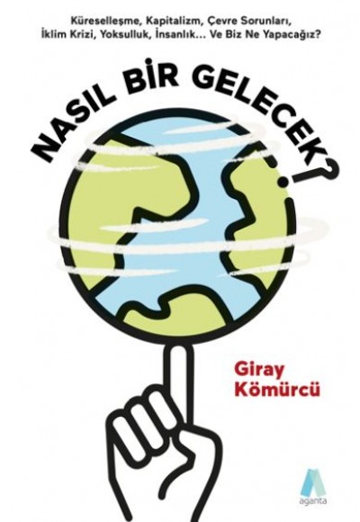 Nasıl Bir Gelecek? Nasıl Bir Gelecek?