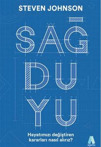 Sağduyu - Hayatımızı Değiştiren Kararları Nasıl Alırız? Sağduyu - Hayatımızı Değiştiren Kararları Nasıl Alırız?