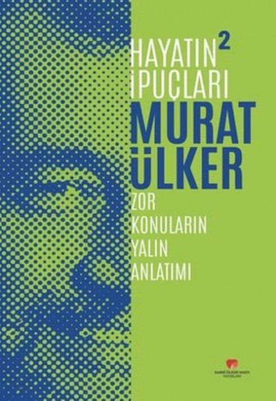 Hayatın İpuçları 2 - Zor Konuların Yalın Anlatımı Hayatın İpuçları 2 - Zor Konuların Yalın Anlatımı