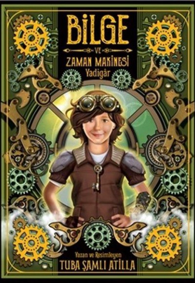 Bilge ve Zaman Makinesi - Yadigar 1. Kitap Bilge ve Zaman Makinesi - Yadigar 1. Kitap