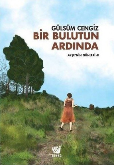 Bir Bulutun Ardında - Ayşenin Günleri 2 Bir Bulutun Ardında - Ayşenin Günleri 2