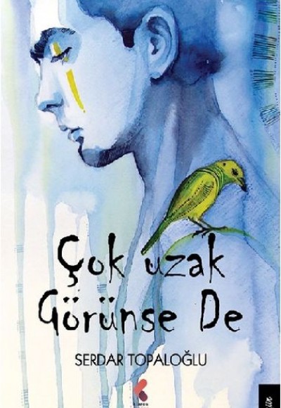 Çok Uzak Görünse De Çok Uzak Görünse De