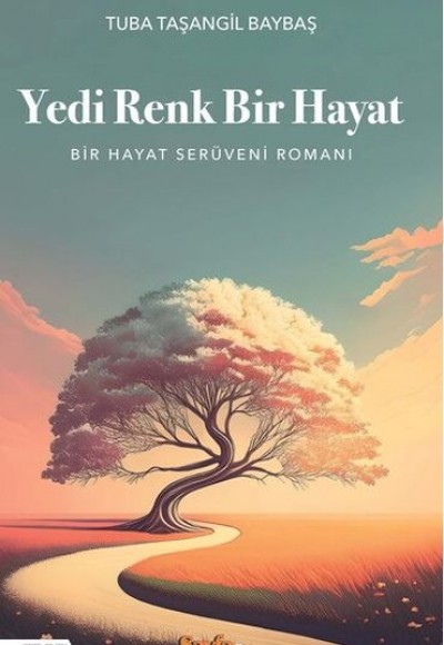 Yedi Renk Bir Hayat Yedi Renk Bir Hayat