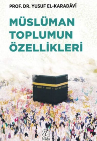 Müslüman Toplumun Özellikleri Müslüman Toplumun Özellikleri