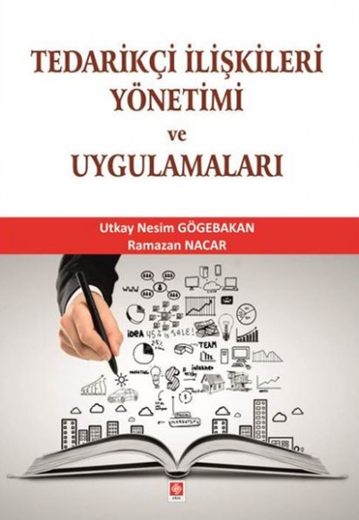Tedarikçi İlişkileri Yönetimi ve Uygulamaları Tedarikçi İlişkileri Yönetimi ve Uygulamaları