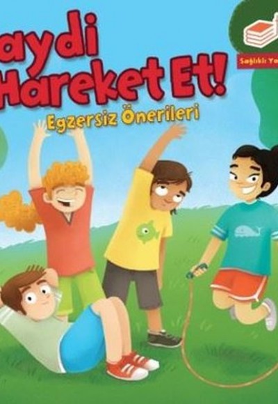 Haydi Hareket Et - Egzersiz Önerileri Haydi Hareket Et - Egzersiz Önerileri