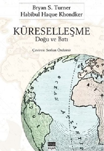 Küreselleşme : Doğu ve Batı Küreselleşme : Doğu ve Batı