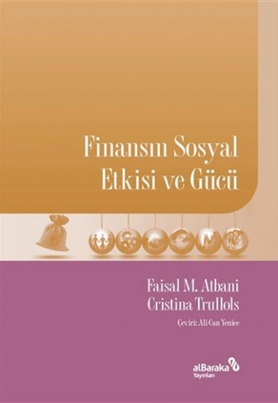 Finansın Sosyal Etkisi ve Gücü Finansın Sosyal Etkisi ve Gücü