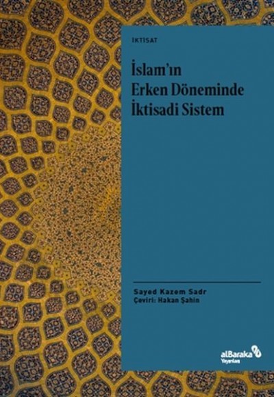 İslam'ın Erken Döneminde İktisadi Sistem İslam'ın Erken Döneminde İktisadi Sistem