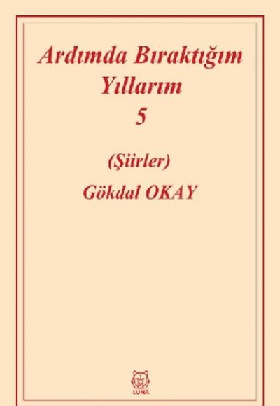Ardımda Bıraktığım Yıllarım 5 Ardımda Bıraktığım Yıllarım 5