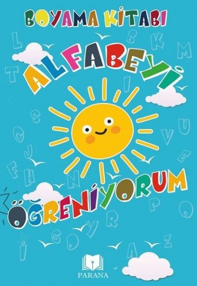 Alfabeyi Öğreniyorum - Boyama Kitabı Alfabeyi Öğreniyorum - Boyama Kitabı