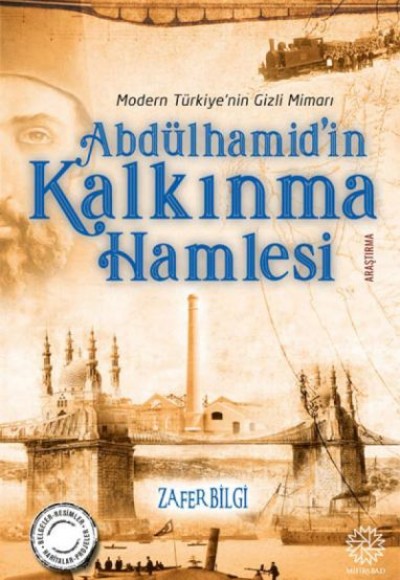 Abdülhamid'in Kalkınma Hamlesi Abdülhamid'in Kalkınma Hamlesi
