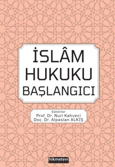İslam Hukuku Başlangıcı İslam Hukuku Başlangıcı