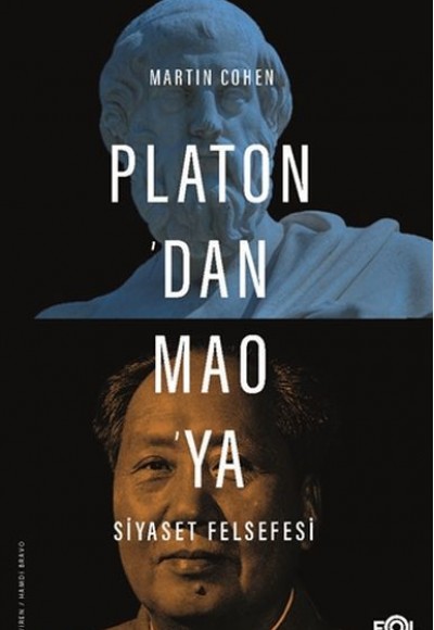 Platon’dan Mao’ya Siyaset Felsefesi Platon’dan Mao’ya Siyaset Felsefesi