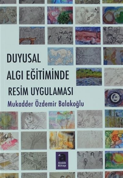 Duygusal Algı Eğitiminde Resim Uygulaması Duygusal Algı Eğitiminde Resim Uygulaması
