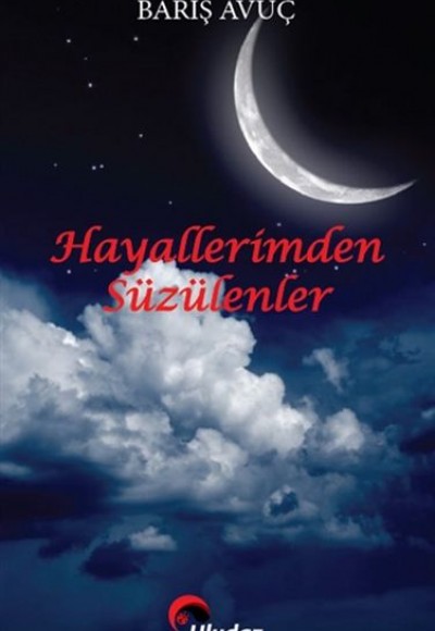 Hayallerimden Süzülenler Hayallerimden Süzülenler