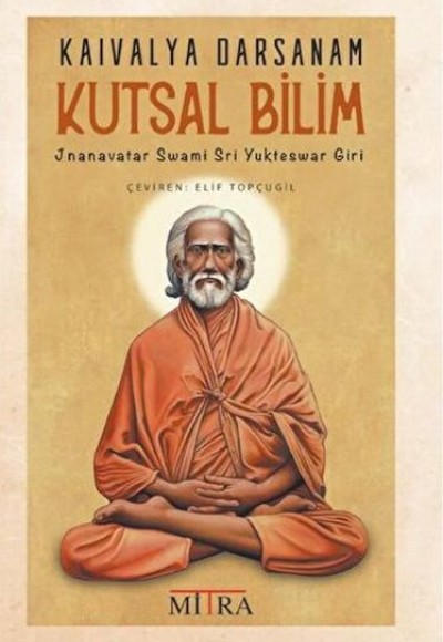 Kaivalya Darsanam - Kutsal Bilim Kaivalya Darsanam - Kutsal Bilim