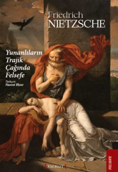 Yunanlıların Trajik Çağında Felsefe Yunanlıların Trajik Çağında Felsefe
