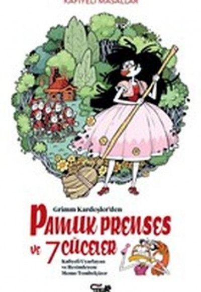 Grimm Kardeşlerden Pamuk Prenses ve 7 Cüceler Grimm Kardeşlerden Pamuk Prenses ve 7 Cüceler