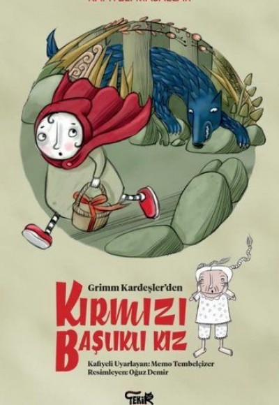 Grimm Kardeşlerden Kırmızı Başlıklı Kız Grimm Kardeşlerden Kırmızı Başlıklı Kız