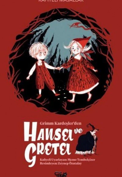 Grimm Kardeşlerden Hansel ve Gretel Grimm Kardeşlerden Hansel ve Gretel