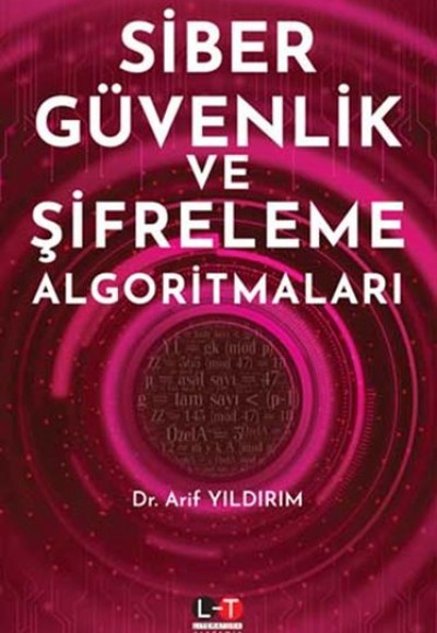 Siber Güvenlik ve Şifreleme Algoritmaları Siber Güvenlik ve Şifreleme Algoritmaları