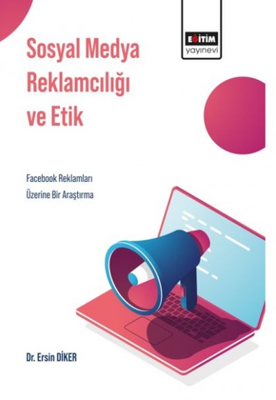 Sosyal Medya Reklamcılığı ve Etik Sosyal Medya Reklamcılığı ve Etik