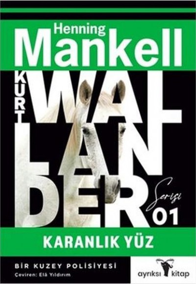 Karanlık Yüz - Kurt Wallander 1 Karanlık Yüz - Kurt Wallander 1