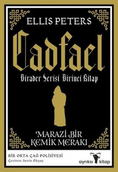 Marazi Bir Kemik Merakı - Cadfael Birader Serisi Birinci Kitap Marazi Bir Kemik Merakı - Cadfael Birader Serisi Birinci Kitap