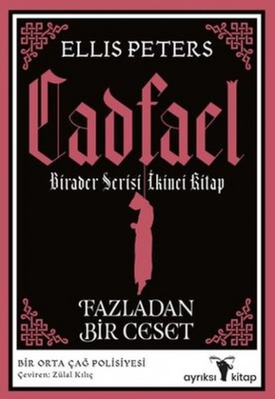 Fazladan Bir Ceset - Cadfael Birader Serisi İkinci Kitap Fazladan Bir Ceset - Cadfael Birader Serisi İkinci Kitap